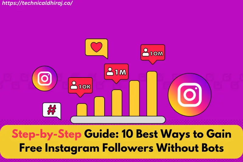 Step-by-Step Guide 10 Best Ways to Gain Free Instagram Followers Without Bots