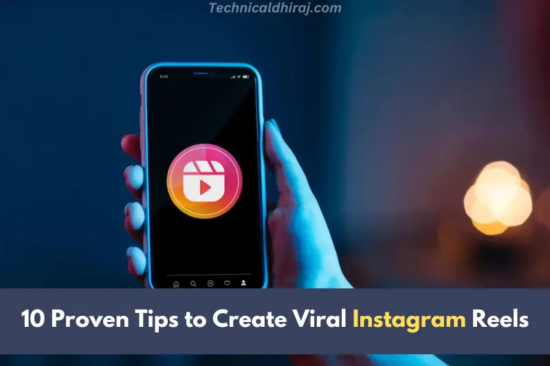 10 proven tips to create viral instagram reels